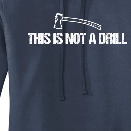 This Is Not A Drill Funny Dad Joke Great Gift Women's Pullover Hoodie