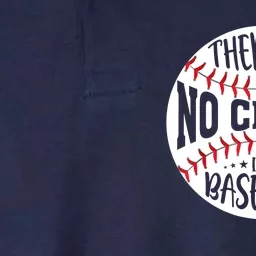 There Is No Crying In Baseball Softstyle Adult Sport Polo