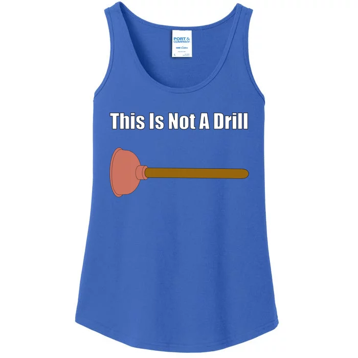 This Is Not A Drill For Plumber Plunger Plumbing Gift Ladies Essential Tank