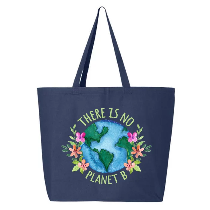 There Is No Planet B Save Mother Earth Love Environt Gift 25L Jumbo Tote