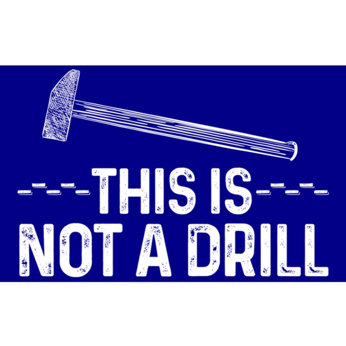 This Is Not A Drill Tee Cool Carpenter Gift Bumper Sticker