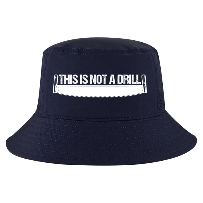 This Is Not A Drill Funny Dad Joke Gift Cool Comfort Performance Bucket Hat