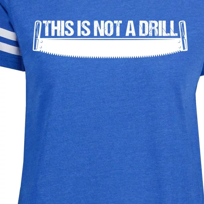 This Is Not A Drill Funny Dad Joke Gift Enza Ladies Jersey Football T-Shirt