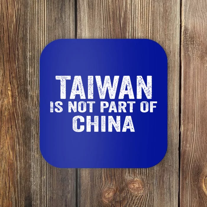 Taiwan Is Not Part Of China Support And Defend Democracy Gift Coaster