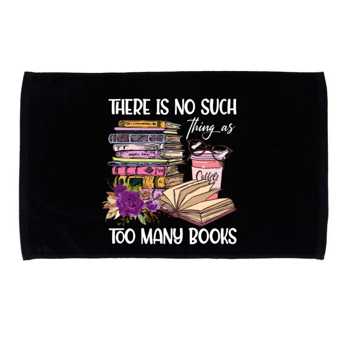 There Is No Such Thing As Too Many Books Microfiber Hand Towel