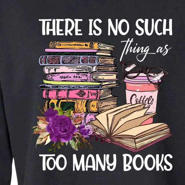 There Is No Such Thing As Too Many Books Cropped Pullover Crew