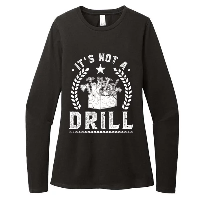 This Is Not A Drill Tool Box Dad Joke Mechanic Handy Great Gift Womens CVC Long Sleeve Shirt