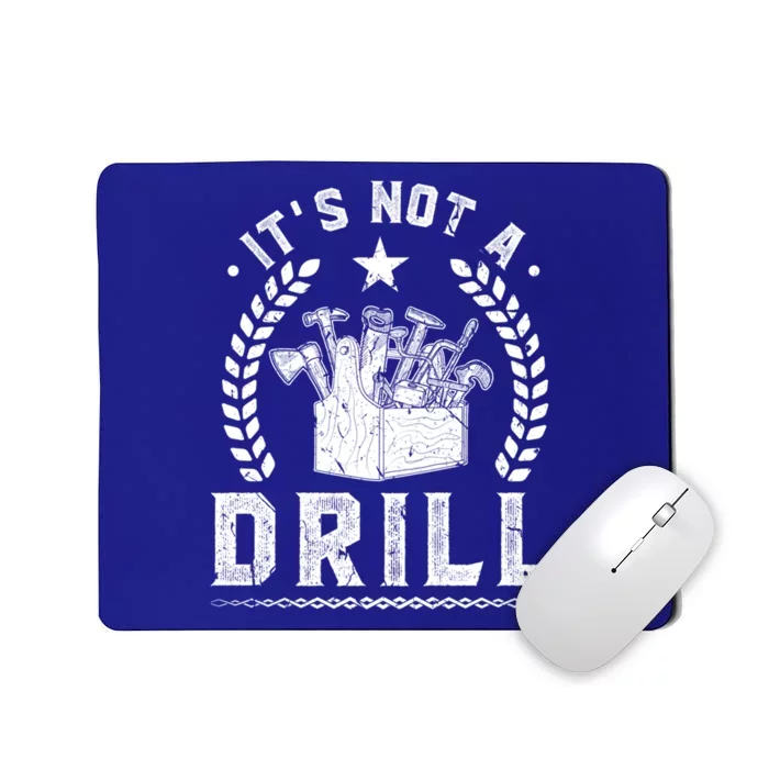 This Is Not A Drill Tool Box Dad Joke Mechanic Handy Great Gift Mousepad