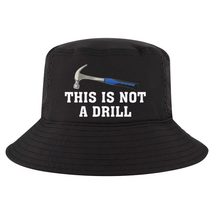 This Is Not A Drill Novelty Tools Hammer Builder Woodworking Cool Comfort Performance Bucket Hat