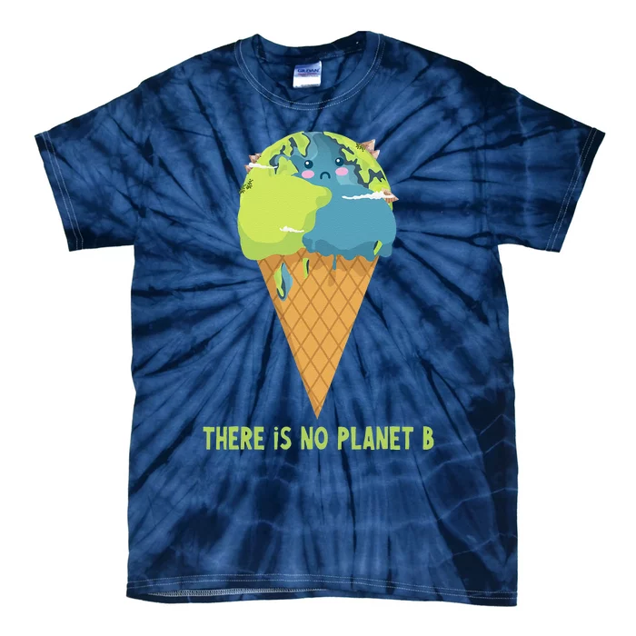 There Is No Planet B Cute Environment Earth Day Tie-Dye T-Shirt