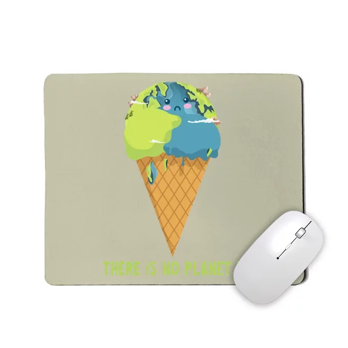 There Is No Planet B Cute Environment Earth Day Mousepad