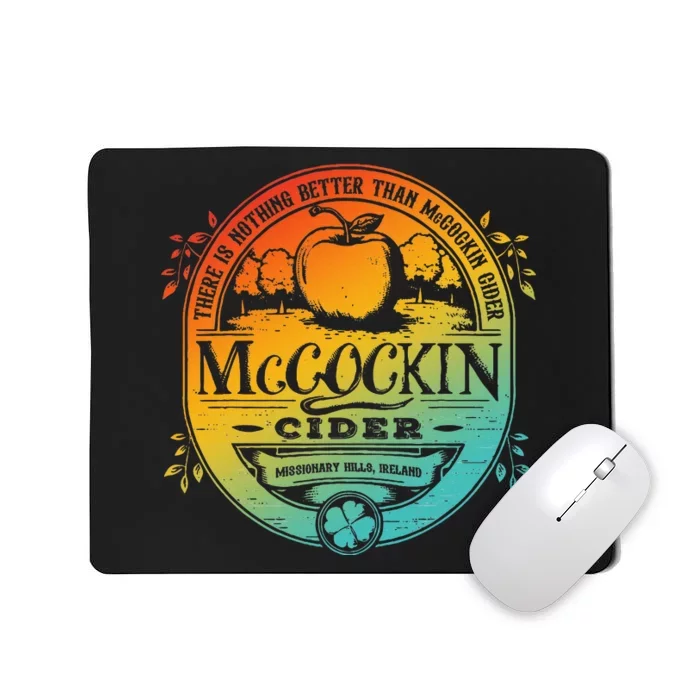 There Is Nothing Better Than Mccockin Cider Missionary Hills Mousepad