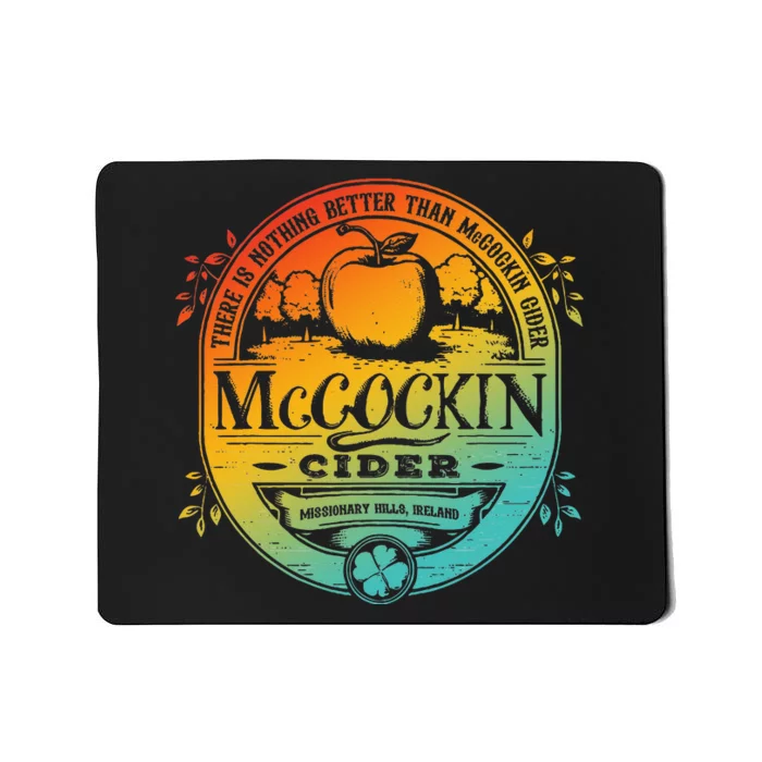 There Is Nothing Better Than Mccockin Cider Missionary Hills Mousepad