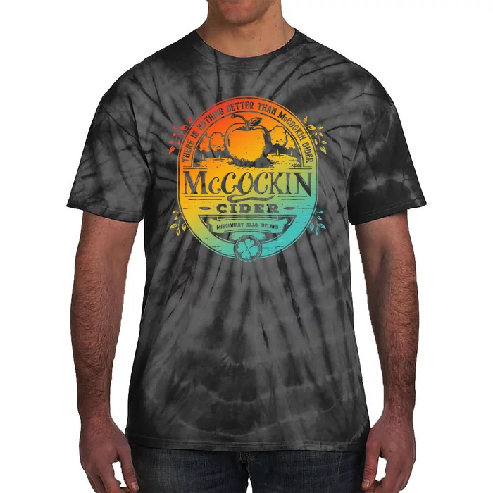 There Is Nothing Better Than Mccockin Cider Missionary Hills Tie-Dye T-Shirt