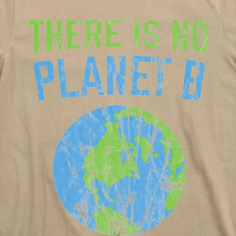 There Is No Planet B Distressed Earth T-Shirt