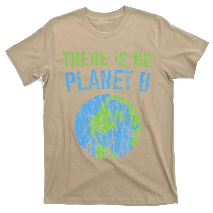 There Is No Planet B Distressed Earth T-Shirt