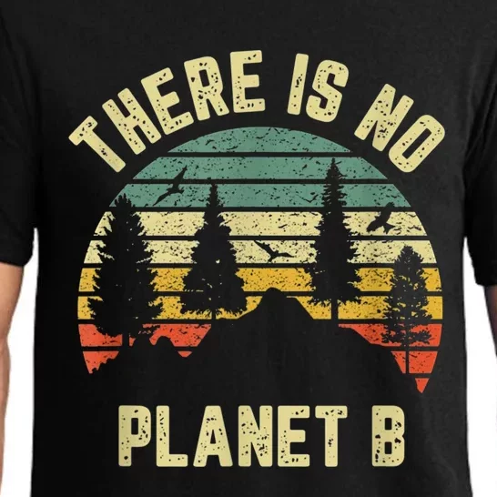 There Is No Planet B Cool Gift Earth Day Science Retro Gift Pajama Set