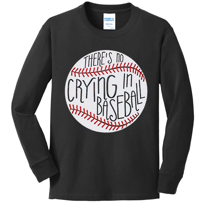 There Is No Crying In Baseball Funny Sports Ball Game Kids Long Sleeve Shirt