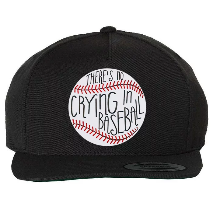 There Is No Crying In Baseball Funny Sports Ball Game Wool Snapback Cap