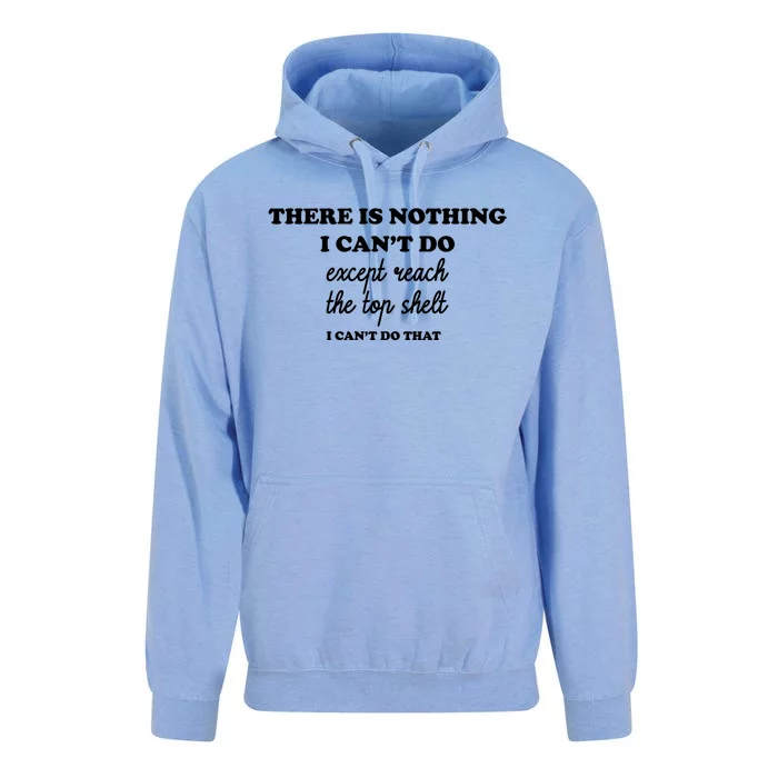 There Is Nothing I Cant Do Except Reach The Top Shelf Gift Unisex Surf Hoodie