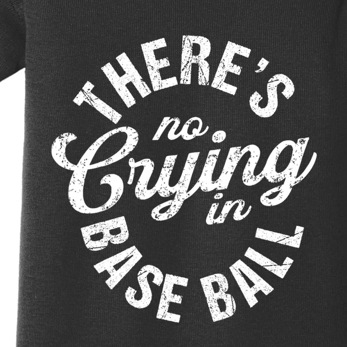 There Is No Crying In Baseball Game Day Baby Bodysuit