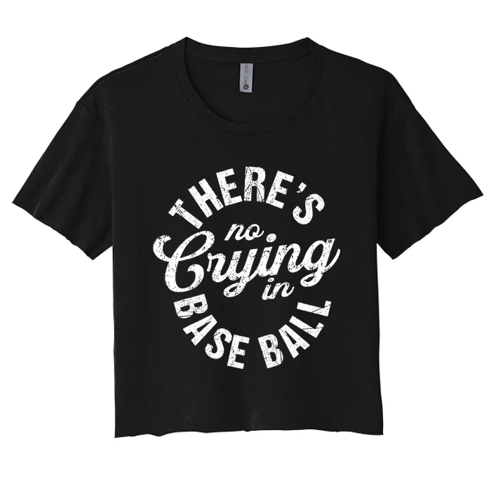 There Is No Crying In Baseball Game Day Women's Crop Top Tee