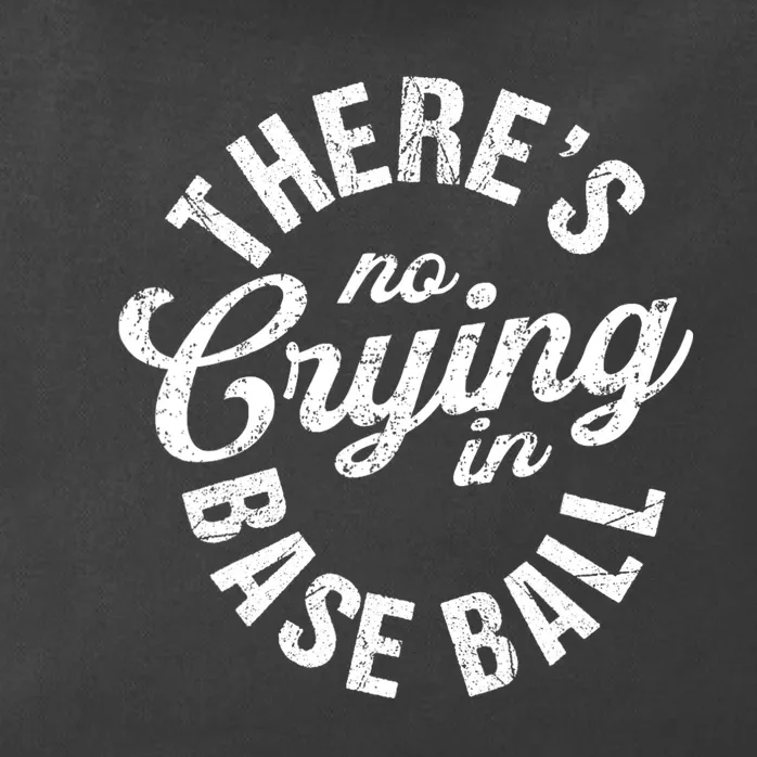 There Is No Crying In Baseball Game Day Zip Tote Bag