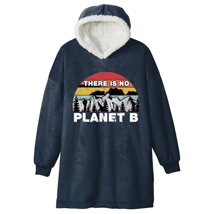 There Is No Planet B Earth Day Hooded Wearable Blanket