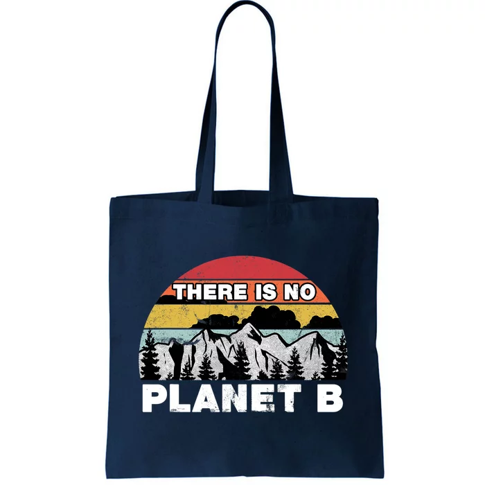 There Is No Planet B Earth Day Tote Bag