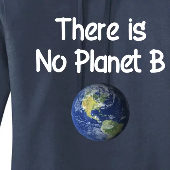 There Is No Planet B Cute Gift Women's Pullover Hoodie