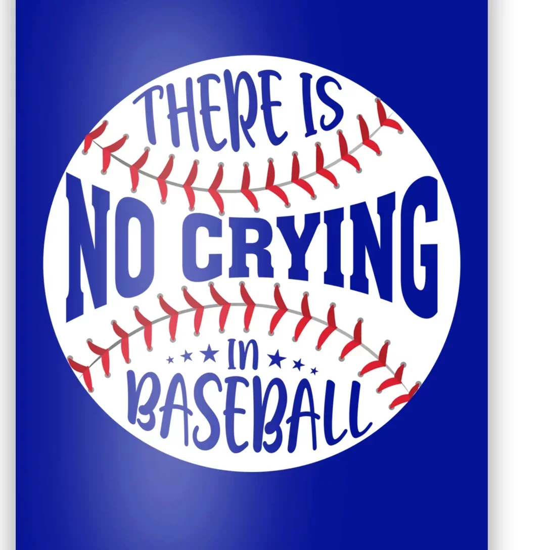 There Is No Crying In Baseball Cool Gift Poster