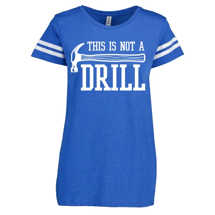 This Is Not A Drill With A Hammer Wood Worker Carpenter Funny Gift Enza Ladies Jersey Football T-Shirt