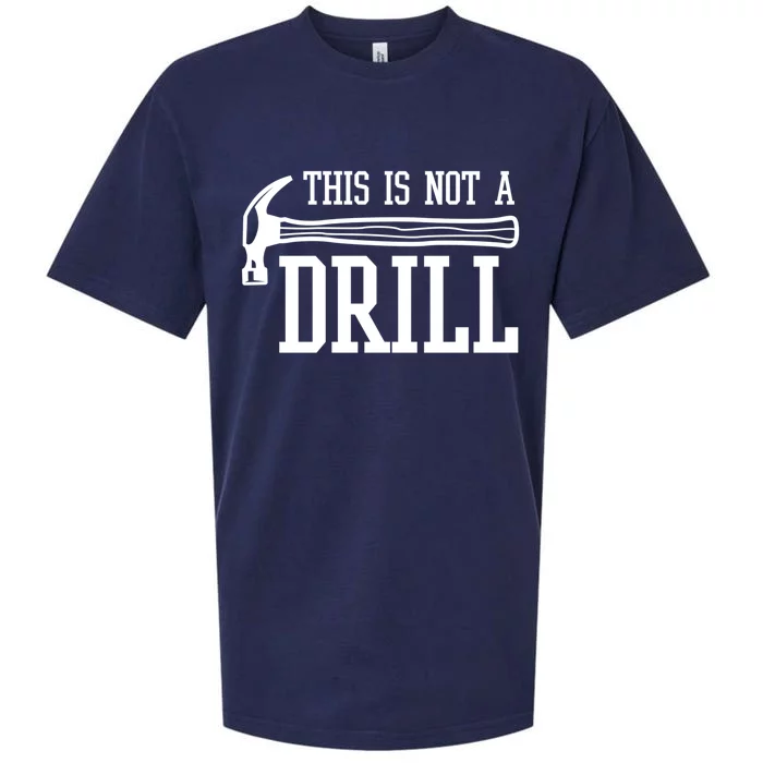 This Is Not A Drill With A Hammer Wood Worker Carpenter Funny Gift Sueded Cloud Jersey T-Shirt