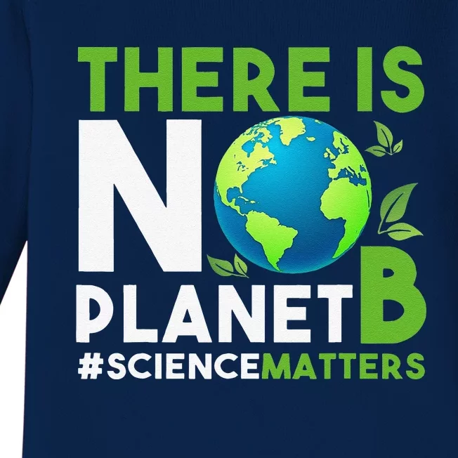 There Is No Planet B Earth Day Awareness Baby Long Sleeve Bodysuit