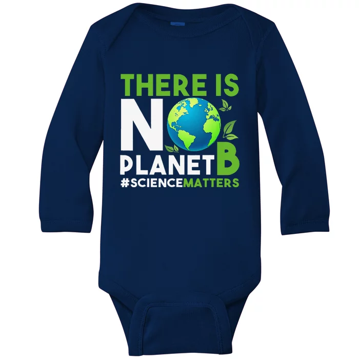 There Is No Planet B Earth Day Awareness Baby Long Sleeve Bodysuit