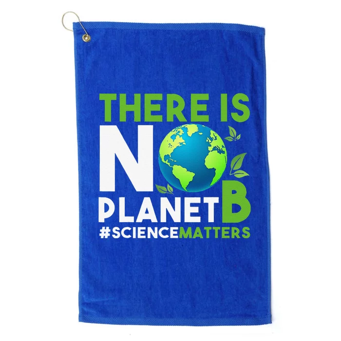 There Is No Planet B Earth Day Awareness Platinum Collection Golf Towel