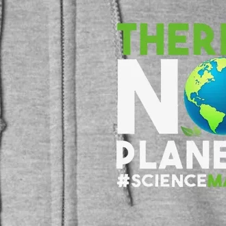 There Is No Planet B Earth Day Awareness Full Zip Hoodie