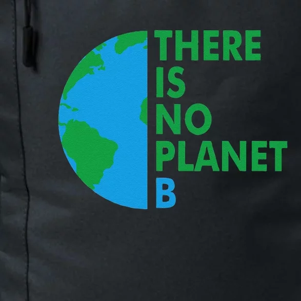 There Is No Planet B Earth Day Climate Action Climate Change Daily Commute Backpack