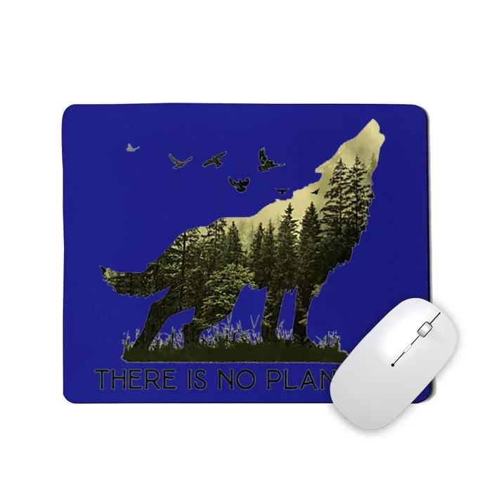 There Is No Planet B Wolf Forest Cool Gift Mousepad