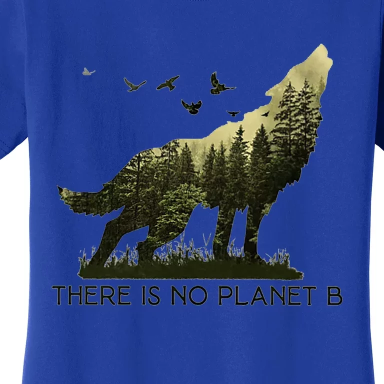 There Is No Planet B Wolf Forest Cool Gift Women's T-Shirt