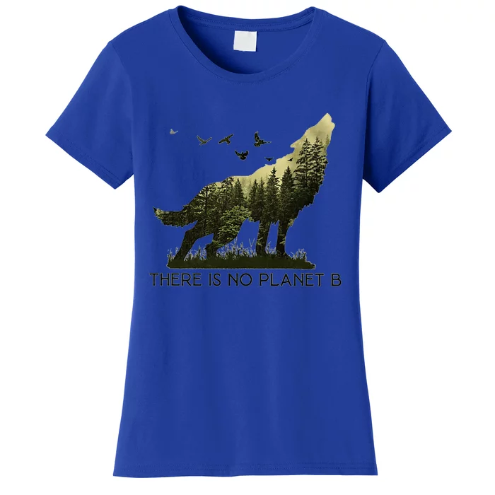 There Is No Planet B Wolf Forest Cool Gift Women's T-Shirt