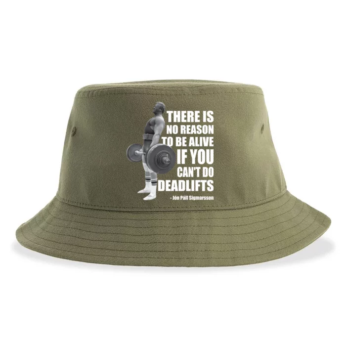 There Is No Reason To Be Alive If You Can&X27;T Deadlift Sustainable Bucket Hat