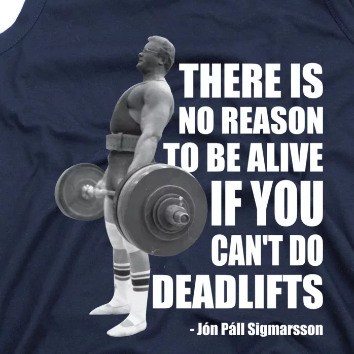 There Is No Reason To Be Alive If You Can&X27;T Deadlift Tank Top