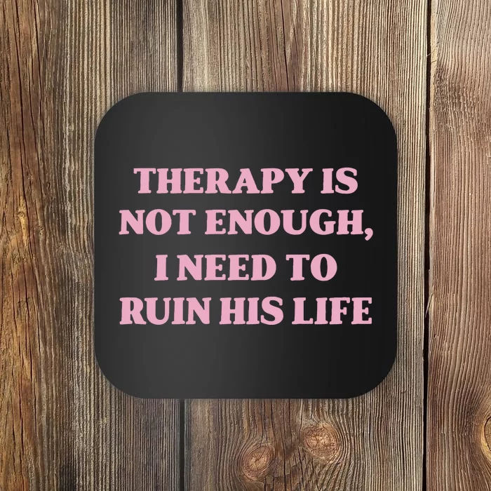 Therapy Is Not Enough I Need To Ruin His Life New Coaster