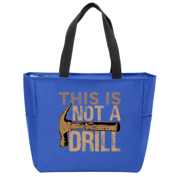 This Is Not A Drill Gift Funny Car Mechanic Gift Zip Tote Bag