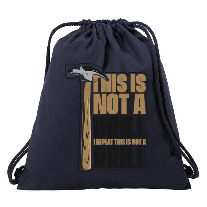 This Is Not A Drill Cabinetmaker Woodturner Joiner Carpenter Gift Drawstring Bag