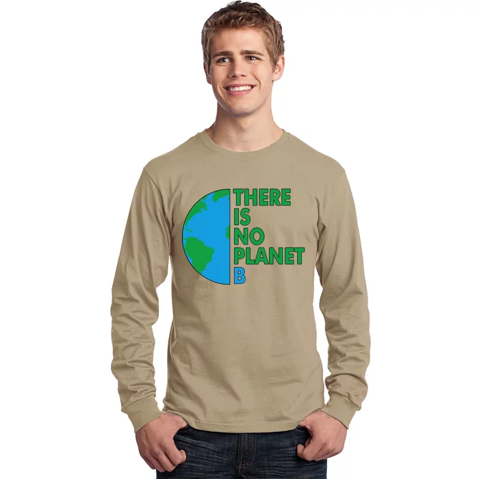 There Is No Planet B Earth Day Environmental Protection Long Sleeve Shirt