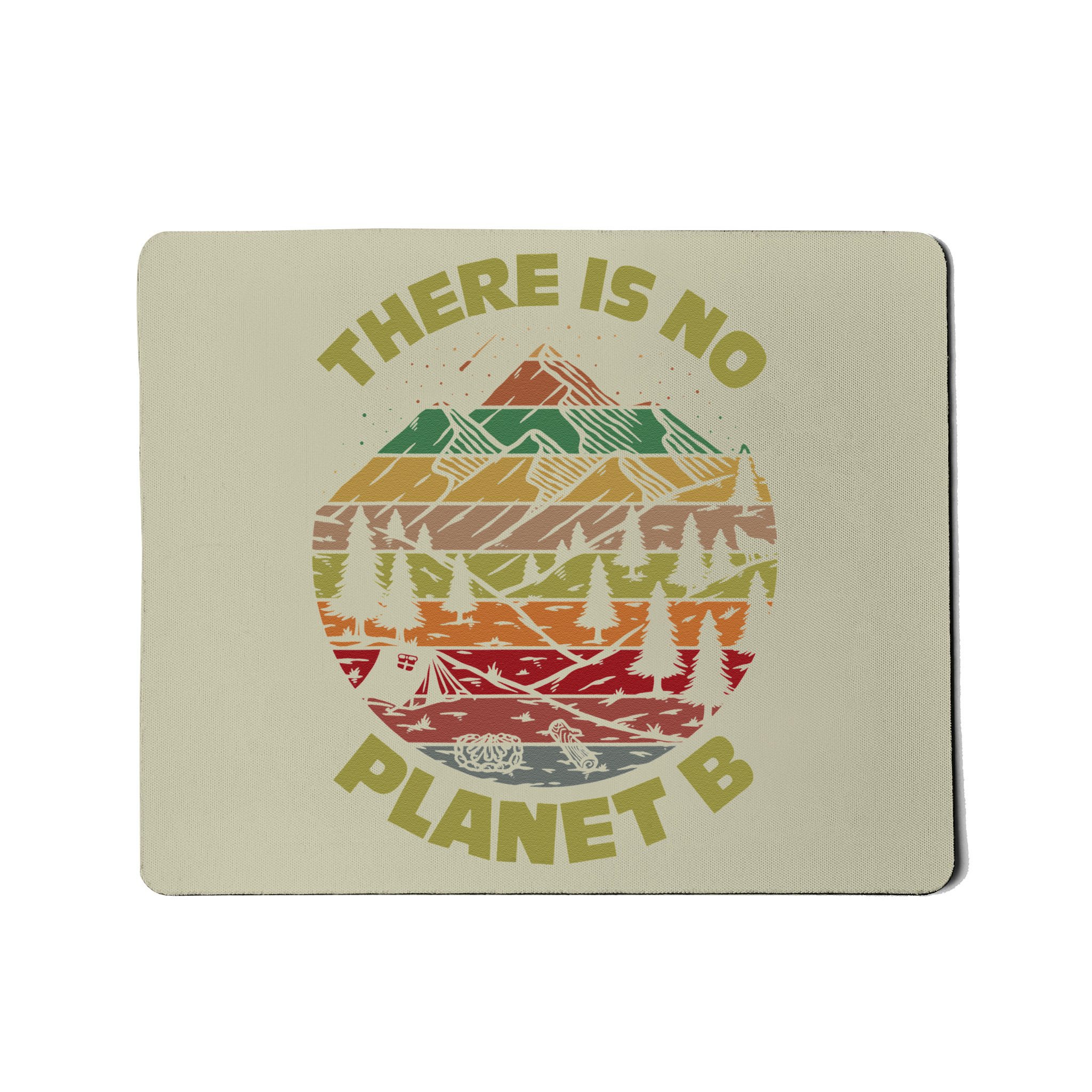 There Is No Planet B Earth Day Environmental Mousepad | TeeShirtPalace