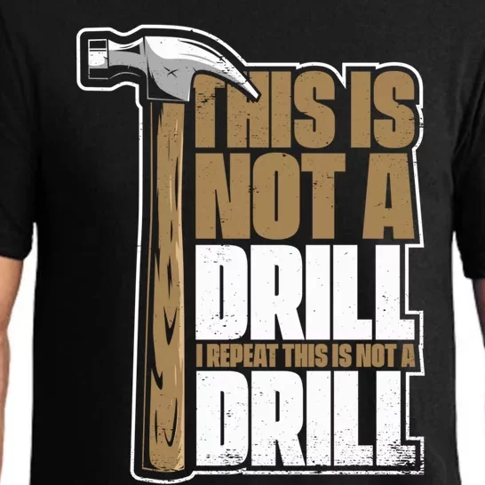 This Is Not A Drill Cabinetmaker Woodturner Joiner Carpenter Cute Gift Pajama Set