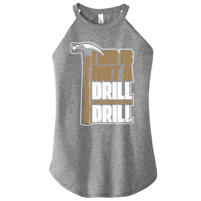 This Is Not A Drill Cabinetmaker Woodturner Joiner Carpenter Cute Gift Women’s Perfect Tri Rocker Tank